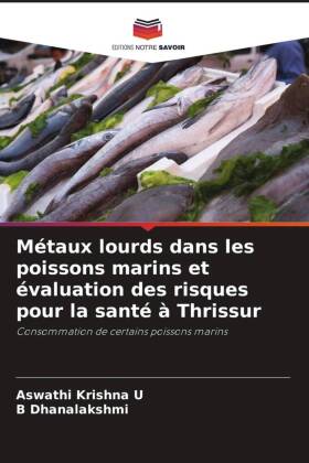 Métaux lourds dans les poissons marins et évaluation des risques pour la santé à Thrissur: Consommation de certains poissons marins