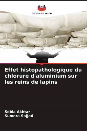 Effet histopathologique du chlorure d'aluminium sur les reins de lapins