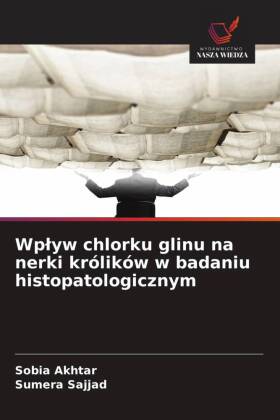 Wplyw chlorku glinu na nerki królików w badaniu histopatologicznym