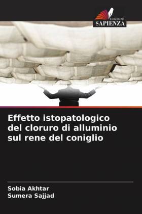 Effetto istopatologico del cloruro di alluminio sul rene del coniglio