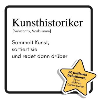 Kunsthistoriker: Sammelt Kunst, sortiert sie und redet dann drüber. Das lustige Geschenkbuch für Mann, Frau, Kollege, Freund zu Geburtstag, Weihnachten