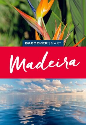 Baedeker SMART Reiseführer Madeira: Reiseführer mit Spiralbindung inkl. Faltkarte und Reiseatlas