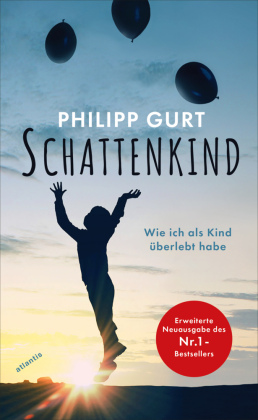 Schattenkind: Wie ich als Kind überlebt habe