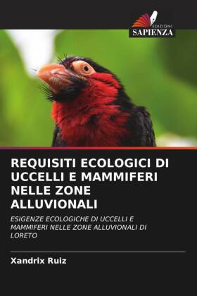 REQUISITI ECOLOGICI DI UCCELLI E MAMMIFERI NELLE ZONE ALLUVIONALI: ESIGENZE ECOLOGICHE DI UCCELLI E MAMMIFERI NELLE ZONE ALLUVIONALI DI LORETO