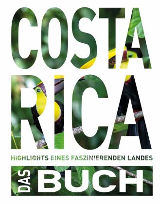 KUNTH Costa Rica. Das Buch: Highlights eines faszinierenden Landes