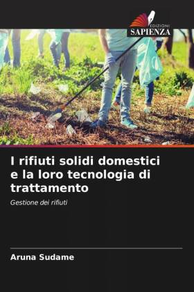 I rifiuti solidi domestici e la loro tecnologia di trattamento: Gestione dei rifiuti
