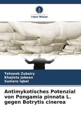Antimykotisches Potenzial von Pongamia pinnata L. gegen Botrytis cinerea