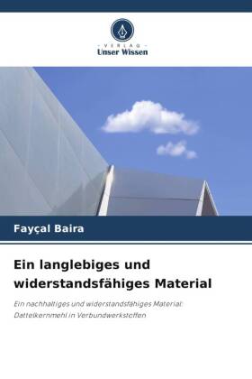 Ein langlebiges und widerstandsfähiges Material: Ein nachhaltiges und widerstandsfähiges Material: Dattelkernmehl in Verbundwerkstoffen