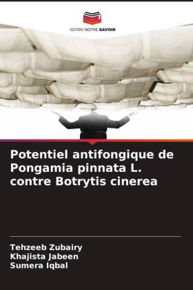 Potentiel antifongique de Pongamia pinnata L. contre Botrytis cinerea
