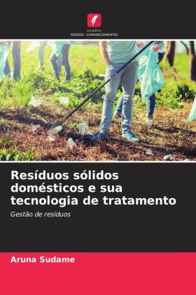 Resíduos sólidos domésticos e sua tecnologia de tratamento: Gestão de resíduos