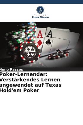 Poker-Lernender: Verstärkendes Lernen angewendet auf Texas Hold'em Poker