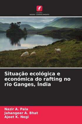 Situação ecológica e económica do rafting no rio Ganges, Índia