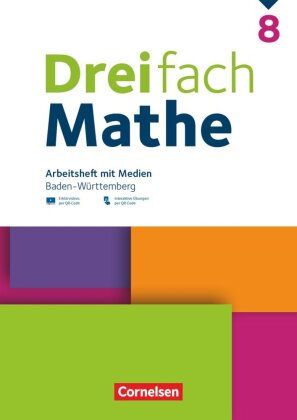 Dreifach Mathe - Baden-Württemberg - 8. Schuljahr: Arbeitsheft mit Medien und Lösungen - Inkl. Erklärvideos und interaktiven Übungen