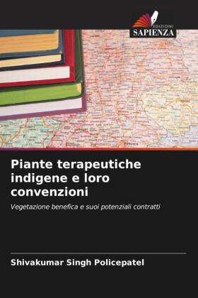 Piante terapeutiche indigene e loro convenzioni: Vegetazione benefica e suoi potenziali contratti