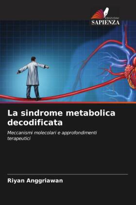 La sindrome metabolica decodificata: Meccanismi molecolari e approfondimenti terapeutici