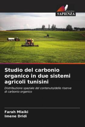 Studio del carbonio organico in due sistemi agricoli tunisini: Distribuzione spaziale del contenuto/delle riserve di carbonio organico