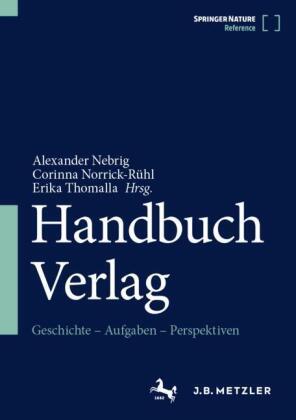 Handbuch Verlag: Geschichte - Aufgaben - Perspektiven
