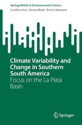 Climate Variability and Change in Southern South America: Focus on the La Plata Basin