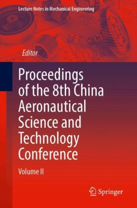 Proceedings of the 8th China Aeronautical Science and Technology Conference: Volume II