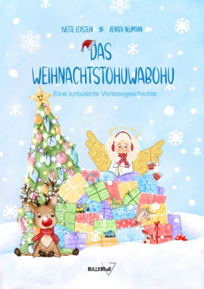 Das Weihnachtstohuwabohu: Eine turbulente Vorlesegeschichte