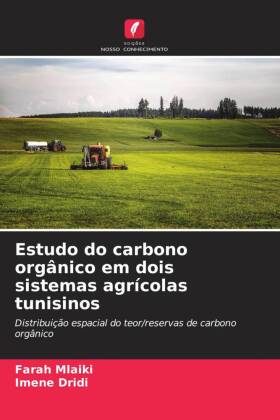 Estudo do carbono orgânico em dois sistemas agrícolas tunisinos: Distribuição espacial do teor/reservas de carbono orgânico