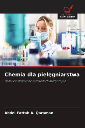 Chemia dla pielegniarstwa: Podejscie stosowane w zawodach medycznych