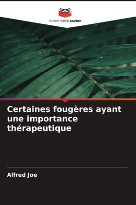 Certaines fougères ayant une importance thérapeutique
