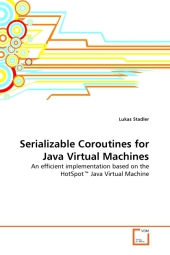Serializable Coroutines for Java Virtual Machines: An efficient implementation based on the HotSpot - Java Virtual Machine