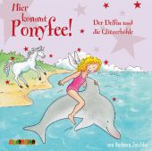 Hier kommt Ponyfee! - Der Delfin und die Glitzerhöhle, Audio-CD: Lesung. 59 Min.