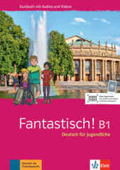Fantastisch B1 - Kursbuch mit Audios und Videos: Deutsch für Jugendliche