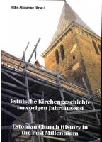 Estnische Kirchengeschichte im vorigen Jahrtausend. Estonian Church History in the Past Millenium