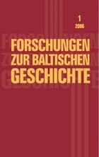 Forschungen zur baltischen Geschichte Band 1 2006