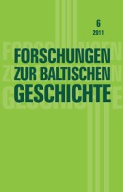 Forschungen zur baltischen Geschichte Band 6 2011